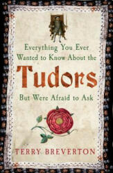 Everything You Ever Wanted to Know about the Tudors But Were Afraid to Ask (2015)