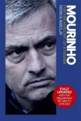 Mourinho: Further Anatomy of a Winner - Patrick Barclay (2015)