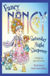 Fancy Nancy Saturday Night Sleepover - Jane O'Connor (2016)