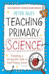 Bloomsbury Curriculum Basics: Teaching Primary Science (2015)