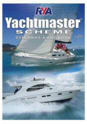 Yachtmaster Scheme Syllabus & Logbook - Royal Yachting Association (2015)
