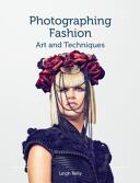 Photographing Fashion: Art and Techniques (2015)