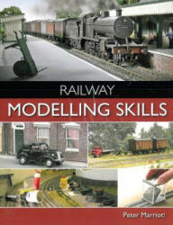 Railway Modelling Skills - Peter Marriott (2015)