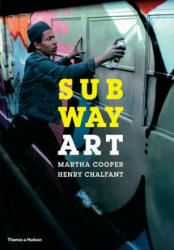 Subway Art - Martha Cooper, Henry Chalfont (2015)
