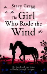 Girl Who Rode the Wind - Stacy Gregg (2016)