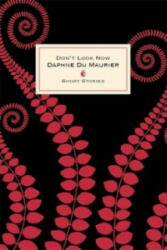 Don't Look Now And Other Stories - Daphne Du Maurier (2015)