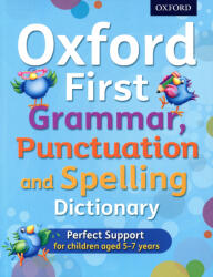 Oxford First Grammar, Punctuation and Spelling Dictionary (2016)