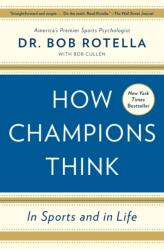 How Champions Think - Bob Rotella (2016)