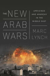 New Arab Wars - Marc Lynch (2016)
