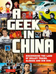 Geek in China - Matthew B Christensen (2016)