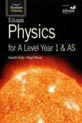 Eduqas Physics for A Level Year 1 & AS: Student Book - Nigel Wood (2015)
