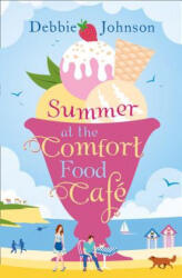 Summer at the Comfort Food Cafe - Debbie Johnson (2016)