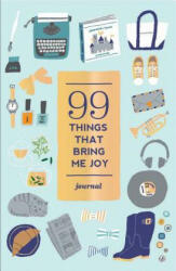 99 Things That Bring Me Joy (Guided Journal) - Hiroko Yoshimoto (2016)