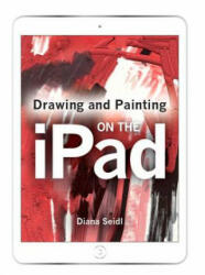 Drawing and Painting on the iPad - Diana Seidl (2015)
