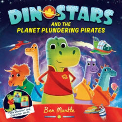 Dinostars and the Planet Plundering Pirates - MANTLE BEN (2016)