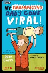 My Embarrassing Dad's Gone Viral! (2016)