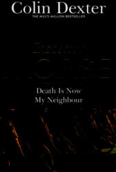 Death is Now My Neighbour - DEXTER COLIN (2016)