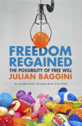 Freedom Regained - Julian Baggini (2016)