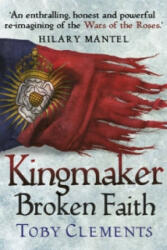 Kingmaker: Broken Faith - Toby Clements (2016)