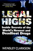 Legal Highs: Inside Secrets of the World's Newest and Deadliest Drugs (2016)