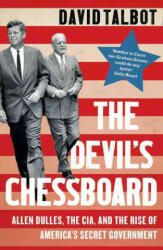 The Devil's Chessboard - David Talbot (2016)