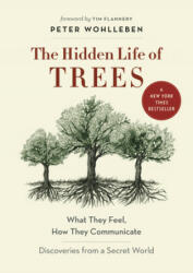 Hidden Life of Trees - Peter Wohlleben, Tim Flannery (2016)