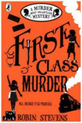 First Class Murder - Robin Stevens (2016)