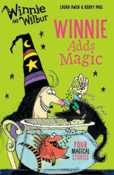 Winnie and Wilbur: Winnie Adds Magic - Laura Owen (2016)