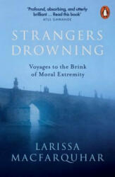 Strangers Drowning - Larissa MacFarquhar (2016)