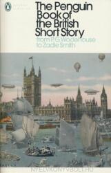 Penguin Book of the British Short Story: 2 - From P. G. Wodehouse to Zadie Smith (2016)