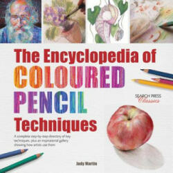 Encyclopedia of Coloured Pencil Techniques - Judy Martin (2016)