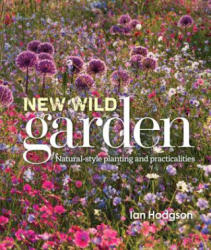 New Wild Garden - Ian Hodgson (ISBN: 9780711237285)