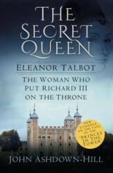 Secret Queen - John Ashdown-Hill (ISBN: 9780750968461)