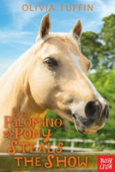 Palomino Pony Steals the Show - Olivia Tuffin (2016)