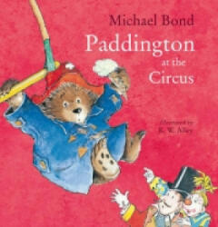 Paddington at the Circus - Michael Bond (2016)