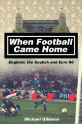 When Football Came Home - Michael Gibbons (2016)