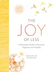 The Joy of Less: A Minimalist Guide to Declutter, Organize, and Simplify (2016)