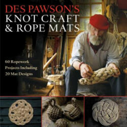 Des Pawson's Knot Craft and Rope Mats - Des Pawson (2016)