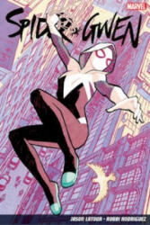 Spider-gwen Volume 1 - Jason Latour (2016)