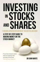 Investing in Stocks and Shares, 9th Edition - Dr John White (2016)
