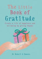 Little Book of Gratitude - Robert A Emmons (2016)