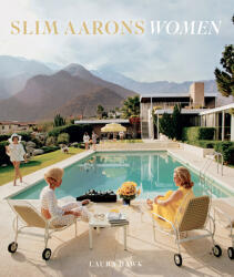 Slim Aarons: Women - Slim Aarons, Laura Hawk (2016)