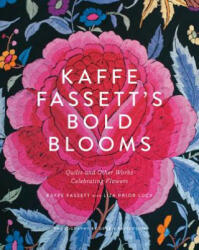 Kaffe Fassett's Bold Blooms - Kaffe Fassett, Debbie Patterson (2016)