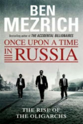 Once Upon a Time in Russia - Ben Mezrich (2016)