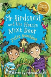 Mr Birdsnest and the House Next Door - Julia Donaldson, Hannah Shaw (2016)