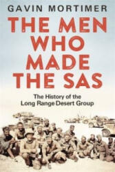 Men Who Made the SAS - Gavin Mortimer (2016)