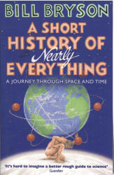 Short History of Nearly Everything - Bill Bryson (2016)