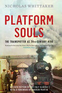 Platform Souls - The Trainspotter as 20th-Century Hero (2016)