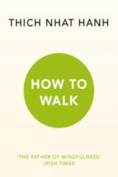 How To Walk - Thich Nhat Hanh (2016)
