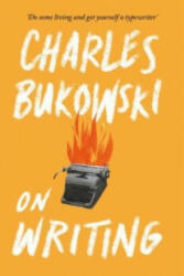 On Writing - Charles Bukowski (2016)